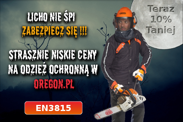 Licho nie śpi. Zabezpiecz się !!! Odzież ochronna 10% Taniej.